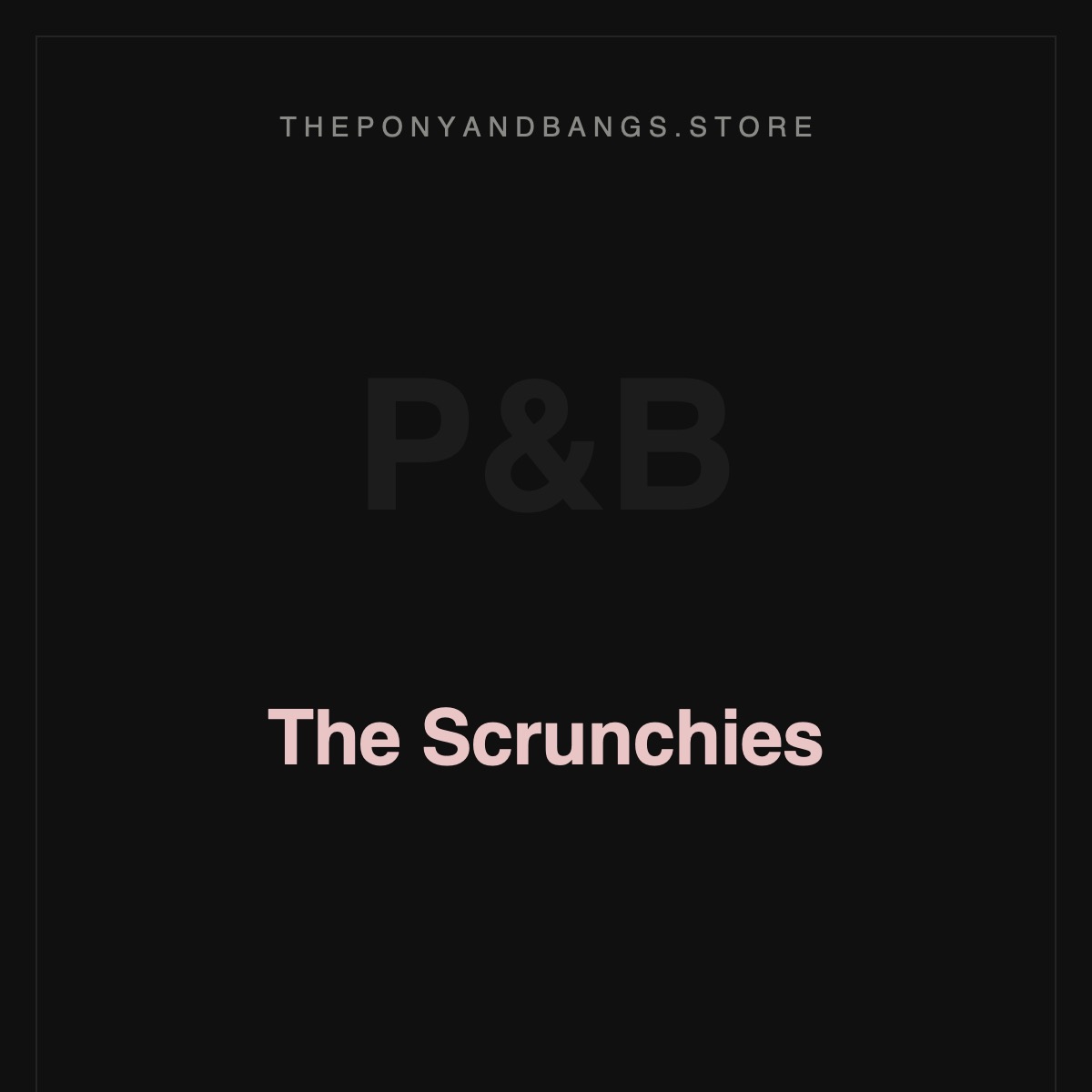 The Scrunchies